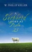 A Shepherd Looks at Psalm 23 Keller Phillip W.