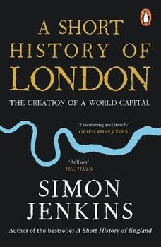 A Short History of London - Jenkins Simon