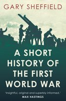 A Short History of the First World War Sheffield Professor Gary