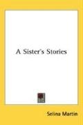 A Sister's Stories - Martin Selina