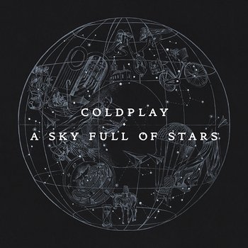 A Sky Full of Stars - Coldplay