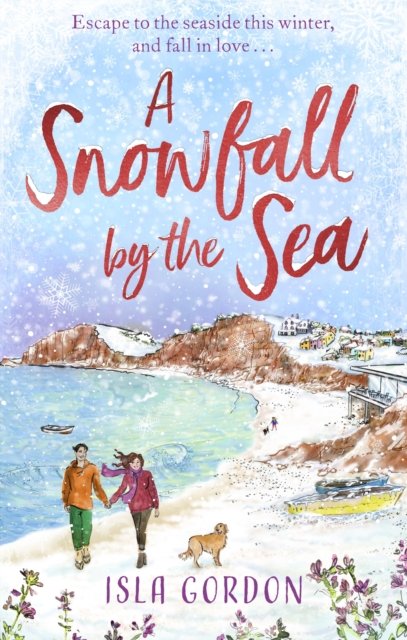 A Snowfall By The Sea: Curl Up With The Most Heart-warming Festive Romance You'll Read This Winter Isla Gordon,p1419458446,ksiazka P