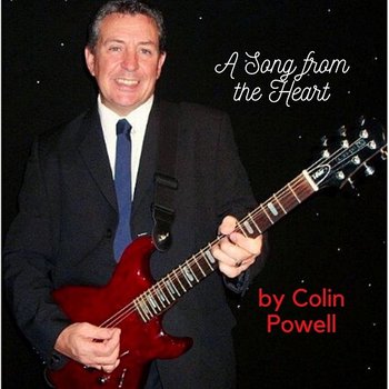 A Song from the Heart - Colin Powell