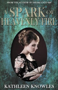 A Spark of Heavenly Fire - Knowles Kathleen