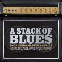 A Stack of Blues Muddy Waters, B.B. King, Howlin' Wolf, Magic Sam, Guy Buddy, Collins Albert, Rush Otis, Hooker John Lee