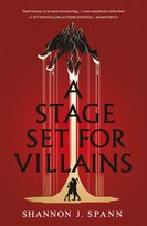 A Stage Set for Villains Spann Shannon J.