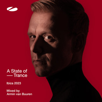 A State of Trance Ibiza 2023 - Van Buuren Armin