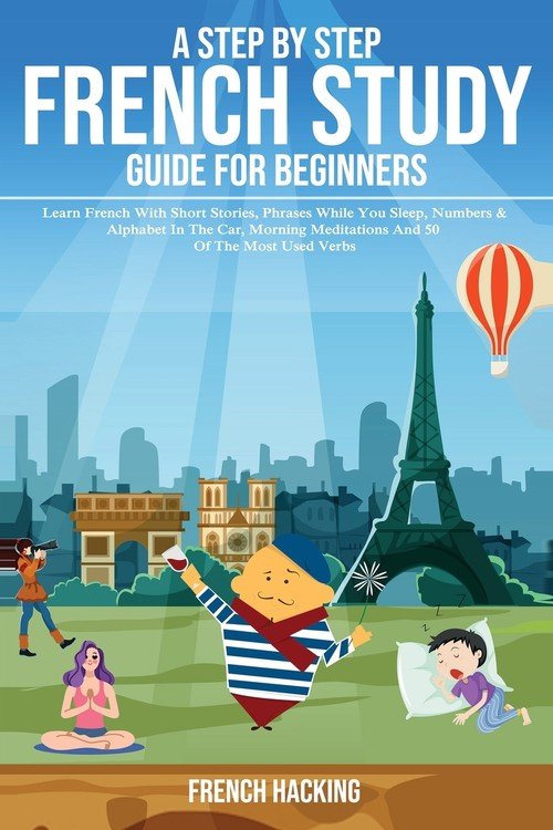 A step by step French study guide for beginners - Learn French with ...
