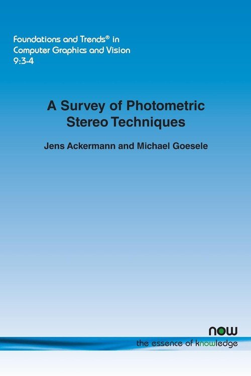 A Survey of Photometric Stereo Techniques - Ackermann Jens | Książka w ...