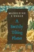 A Swiftly Tilting Planet L'Engle Madeleine