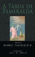 A Tábua de Esmeralda - Trismegisto Hermes