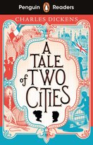 A Tale of Two Cities (ELT Graded Reader): Penguin Readers. Level 6 Dickens Charles