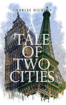 A Tale of Two Cities - Dickens Charles