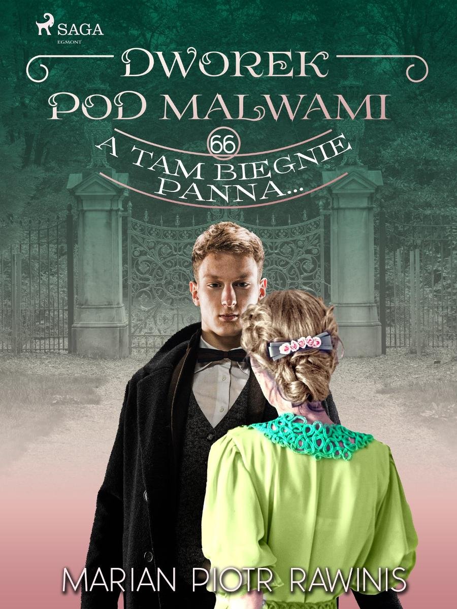 A tam biegnie panna.... Dworek pod Malwami. Tom 66 - Rawinis Marian