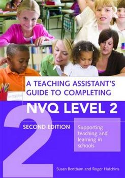 A Teaching Assistant's Guide to Completing NVQ Level 2 - Susan Bentham, Hutchins Roger