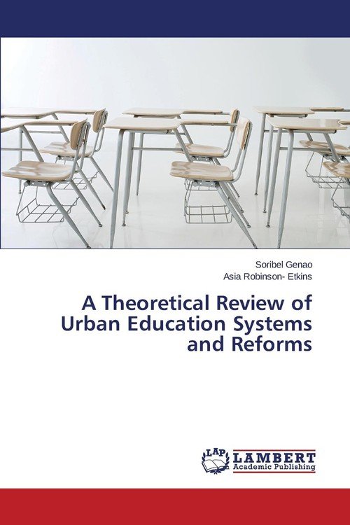 A Theoretical Review Of Urban Education Systems And Reforms - Genao ...