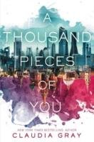 A Thousand Pieces of You - Gray Claudia