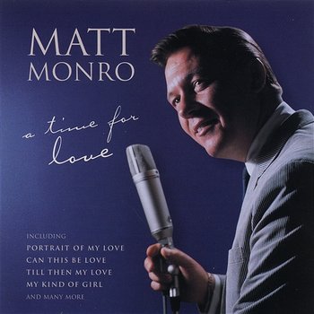 A Time For Love - Matt Monro