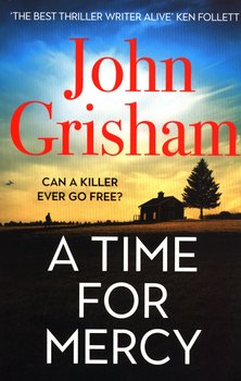 A Time for Mercy - Grisham John