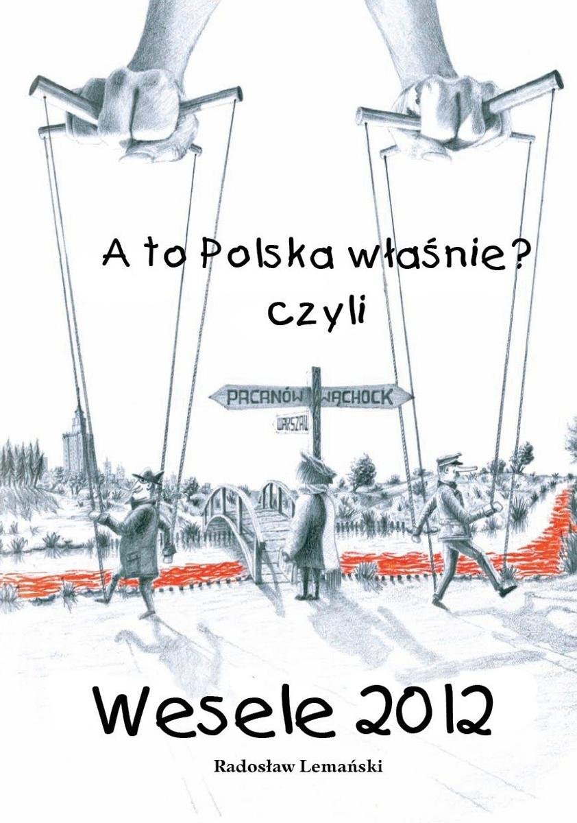 A to Polska Właśnie? czyli wesele 2012 - ebook PDF