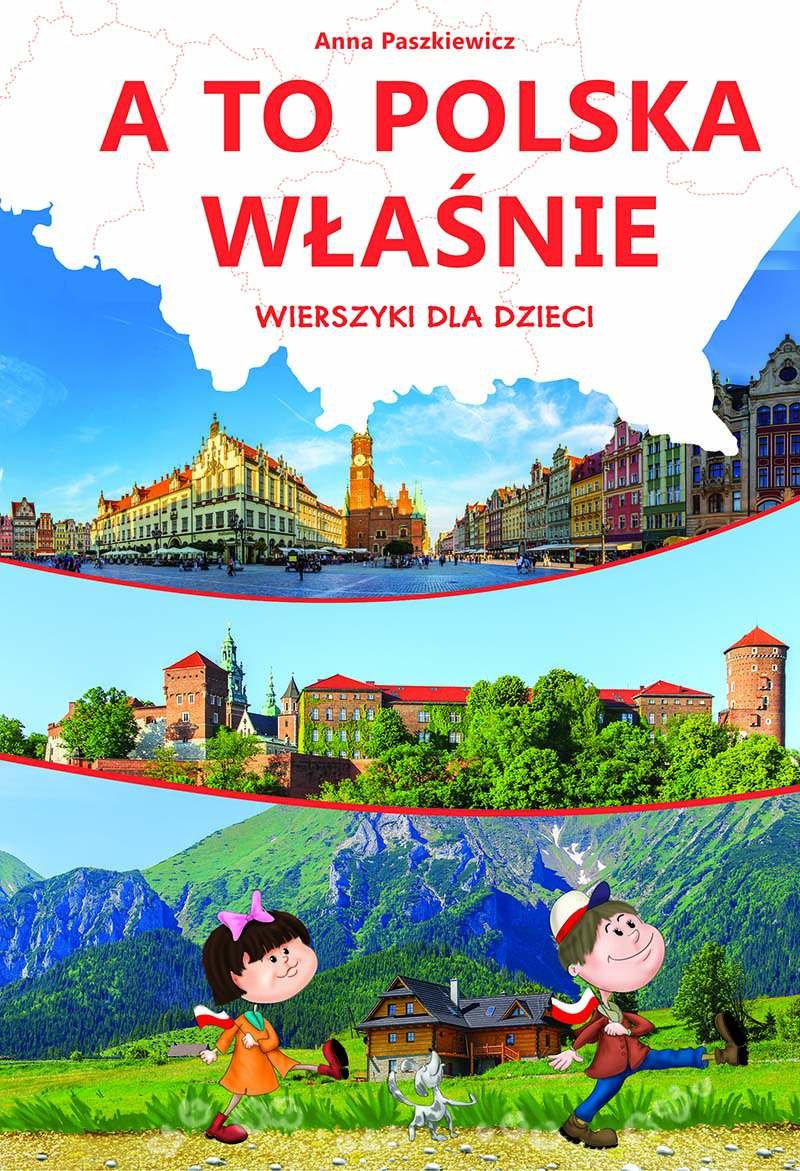 A To Polska Właśnie. Wierszyki Dla Dzieci - Paszkiewicz Anna | Ebook ...