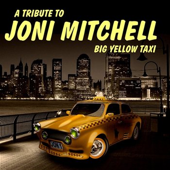 A Tribute to Joni Mitchell: Big Yellow Taxi - Krista Ricci