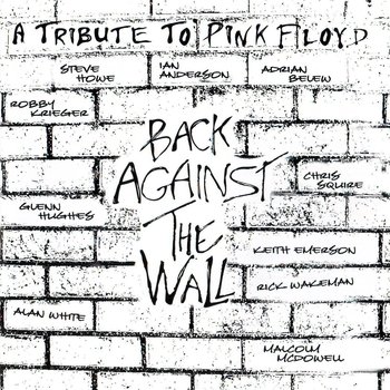 A Tribute To Pink Floyd: Back Against The Wall - Various Artists