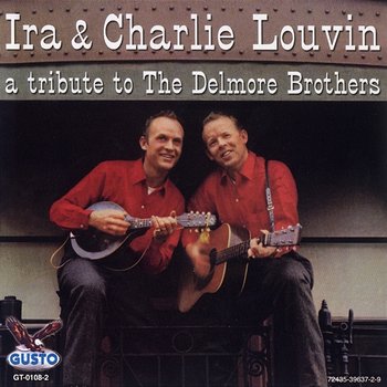 A Tribute To The Delmore Brothers - The Louvin Brothers