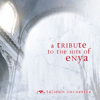 A Tribute to the Hits of Enya - Taliesin Orchestra