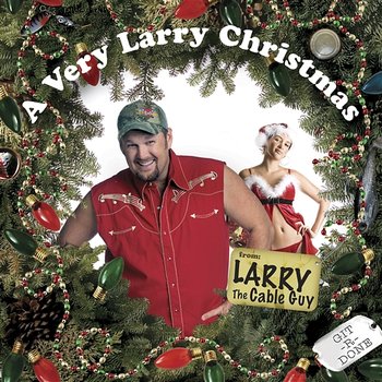 A Very Larry Christmas - Larry The Cable Guy