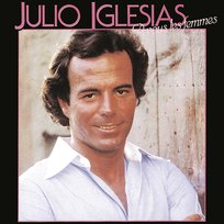 A Vous Les Femmes Julio Iglesias