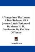A Voyage Into The Levant - Blount Henry