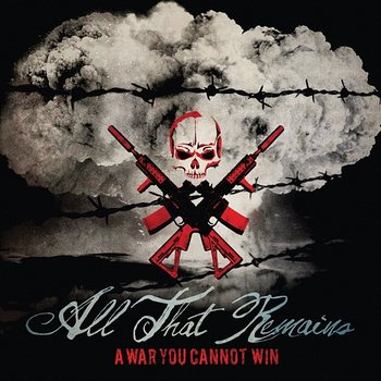 A War You Cannot Win - All That Remains