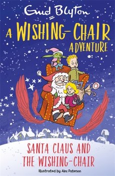 A Wishing-Chair Adventure: Santa Claus and the Wishing-Chair: Colour Short Stories - Blyton Enid