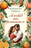 A wokół nas pomarańcze Tomala Weronika