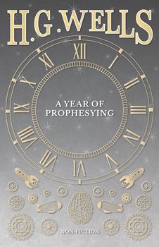 A Year of Prophesying - Wells H. G.