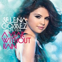 A Year Without Rain Selena Gomez & The Scene