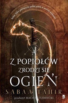 A z popiołów zrodzi się ogień - Tahir Sabaa