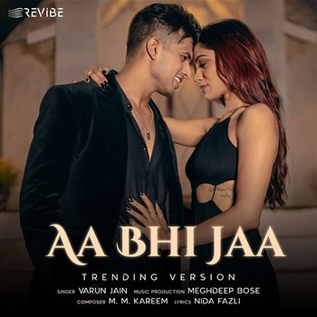 Aa Bhi Jaa - Varun Jain, M.M. Kareem