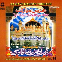 Aa Gaye Mangte Tumhare, Vol. 18 Alhaj M. Owais Raza Qadri