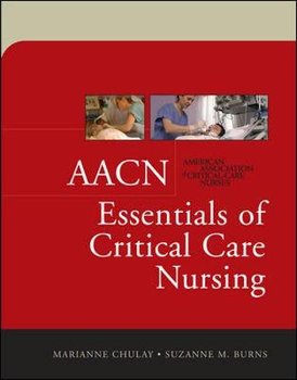Aacn Essentials of Critical Care Nursing - Opracowanie zbiorowe