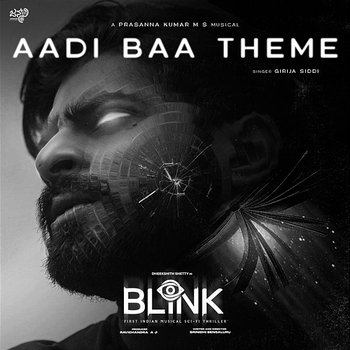 Aadi Baa Theme (From "Blink") - Prasanna Kumar M S & Girija Siddi