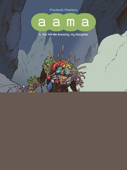 Aama: Vol. Four: You Will Be Amazing, My Daughter - Peeters Frederik