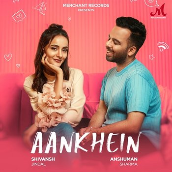 Aankhein - Shivansh Jindal & Anshuman Sharma