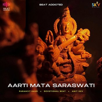 Aarti Mata Saraswati - Paramjit Kaur, Devotional Beat & Amit Dev