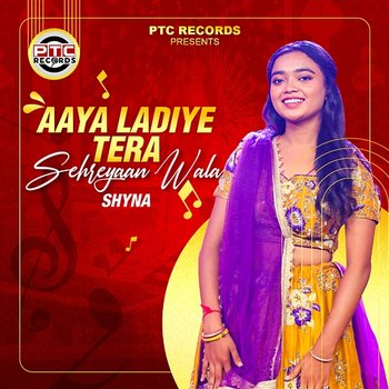 Aaya Ladiye Tera Sehreyaan Wala - Shyna