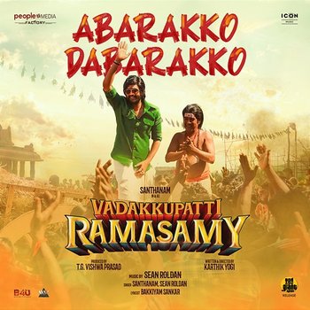 Abarakko Dabarakko (From "Vadakkupatti Ramasamy") - Sean Roldan, Bakkiyam Sankar & Santhanam