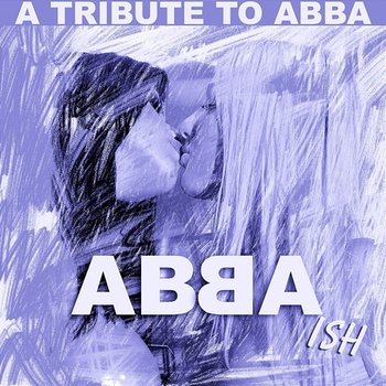 Abba-ish: A Tribute to Abba - The Insurgency