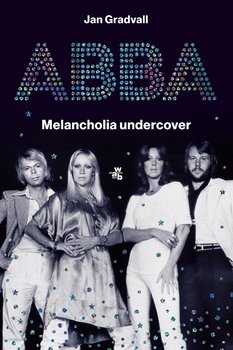 ABBA. Melancholia undercover - Jan Gradvall