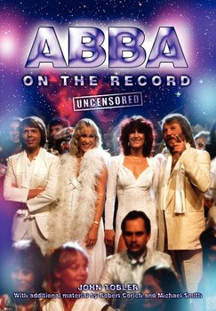 Abba on the Record Uncensored - Tobler John